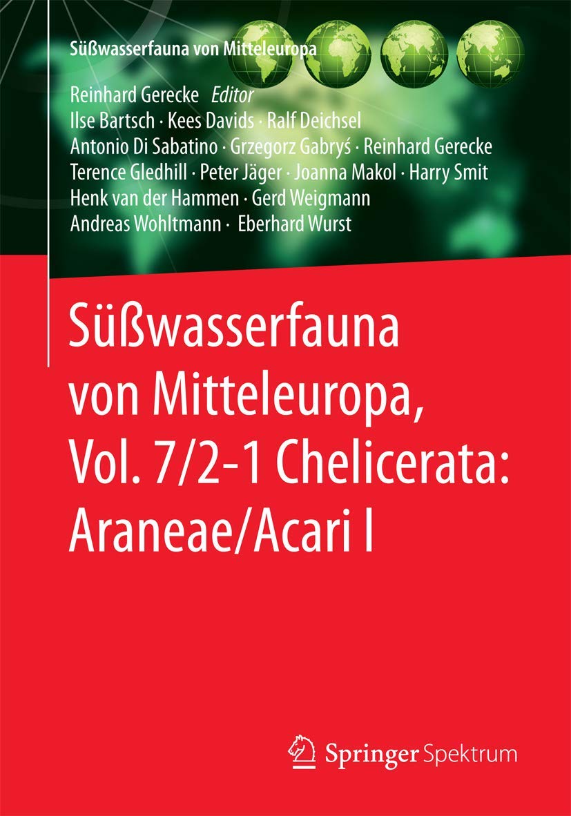 Süßwasserfauna von Mitteleuropa, Vol. 7/2-1 Chelicerata: Araneae/Acari I (German Edition)