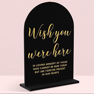 Wedding Memorial Sign,Wish You Were Here Sign,Wedding Decor Loving Memory Sign for Ceremony and Reception,Arch Acrylic Table Signs for Wedding, Anniversary, Event 5 x 7 Inch (Black)