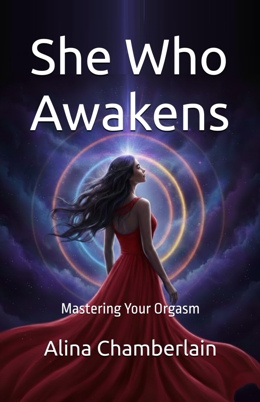 She Who Awakens: Mastering Your Orgasm