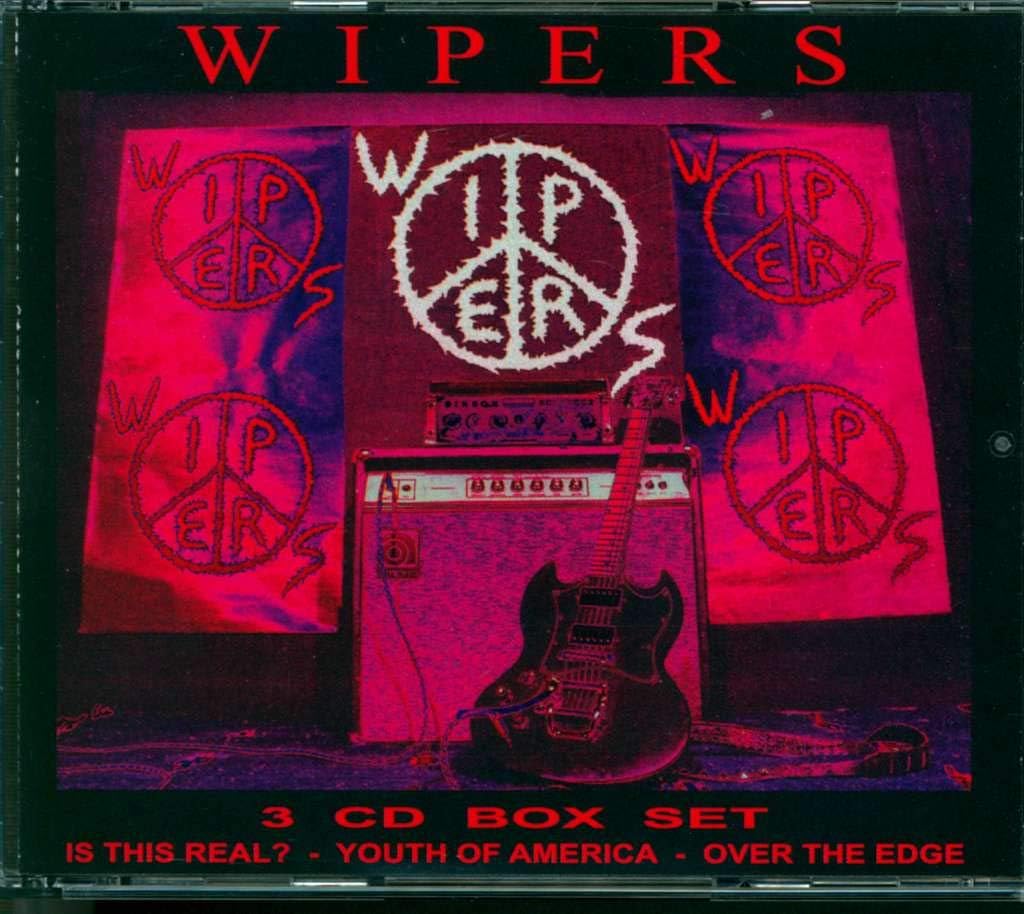 Wipers Box Set Is This Real? / Youth of America / Over the Edge
