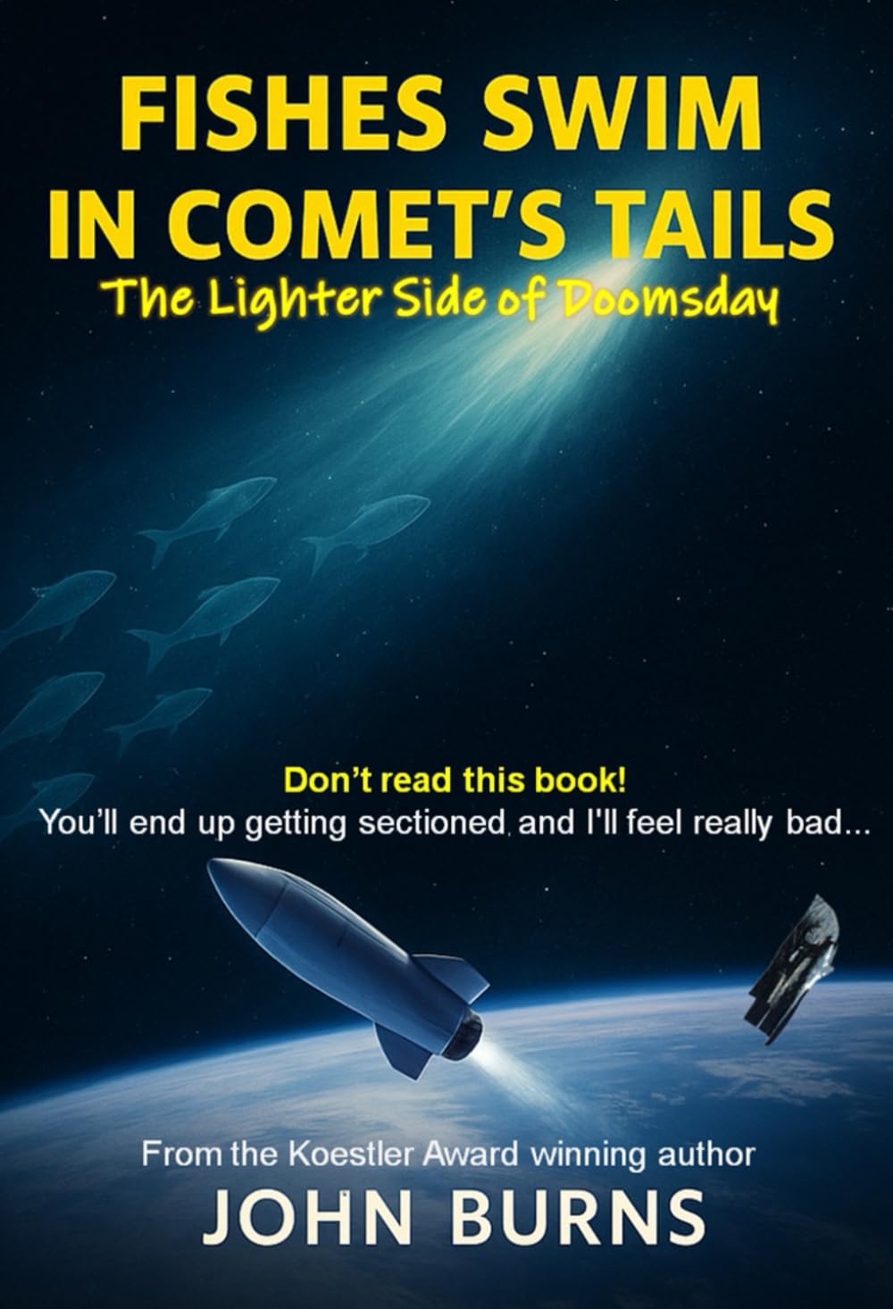 Fishes Swim in Comet’s Tails: The Lighter Side of Doomsday