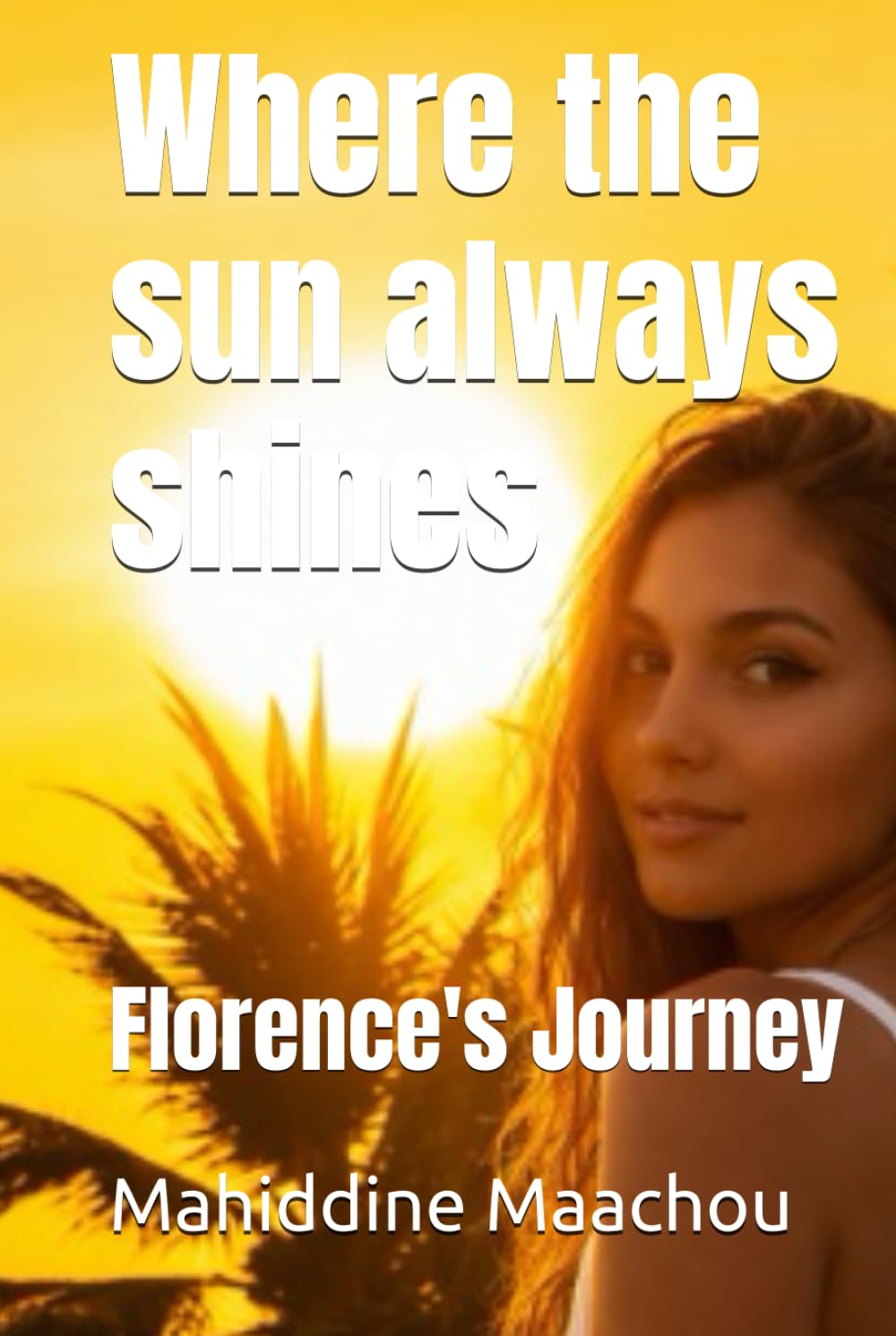Where the sun always shines: Florence's Journey