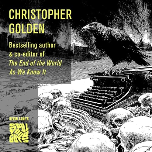 E72 Best Selling Author Christopher Golden ("Road of Bones" "All Hallows" "The End of the World as we know it"