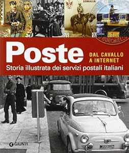 Vedi scheda su Amazon Poste. Dal cavallo a internet