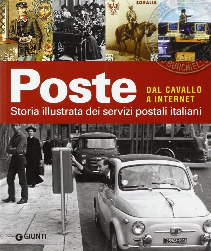  Poste. Dal cavallo a internet