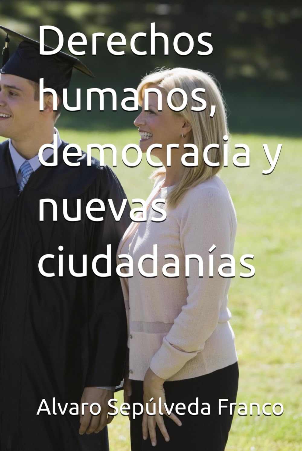 Derechos humanos, democracia y nuevas ciudadanías