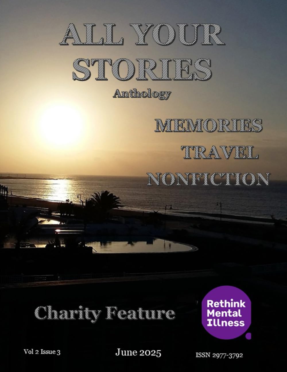 All Your Stories Anthology June 2025: Memories, Travel and Nonfiction (All Your Stories Magazine)