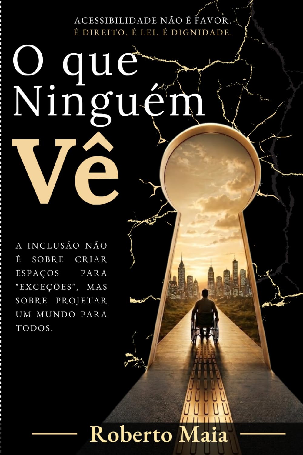 O que ninguém vê