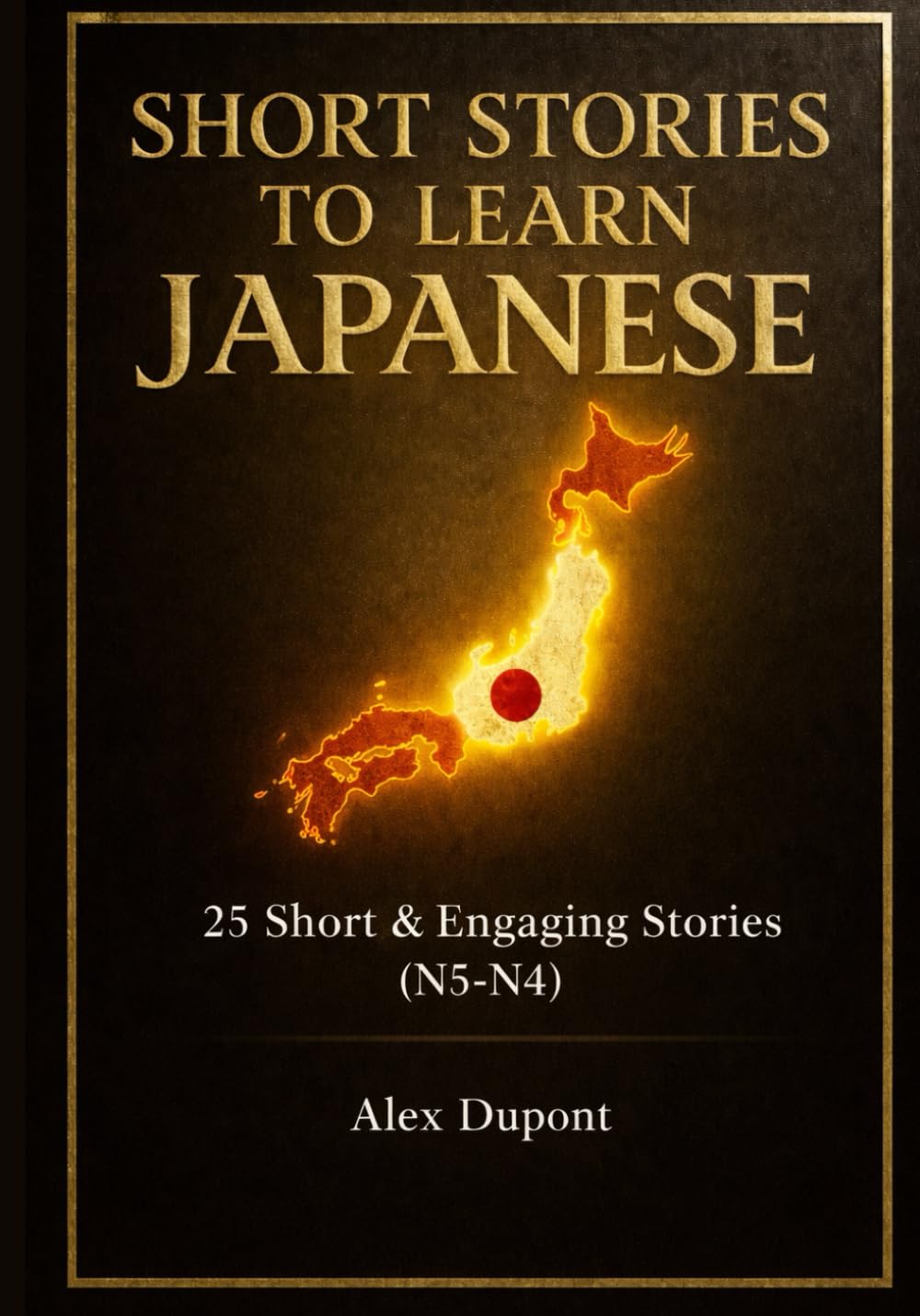 Short Stories to Learn Japanese: 25 Short & Engaging Stories (N5–N4)