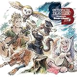 OCTOPATH TRAVELER Arrangements Break & Boost Vol.2