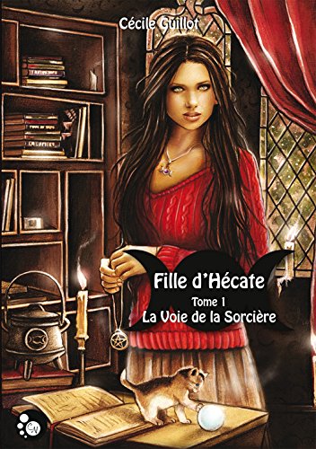 Télécharger Fille d'Hécate, 1: La voie de la sorcière (GRIFFE SOMBRE) Livre PDF Gratuit