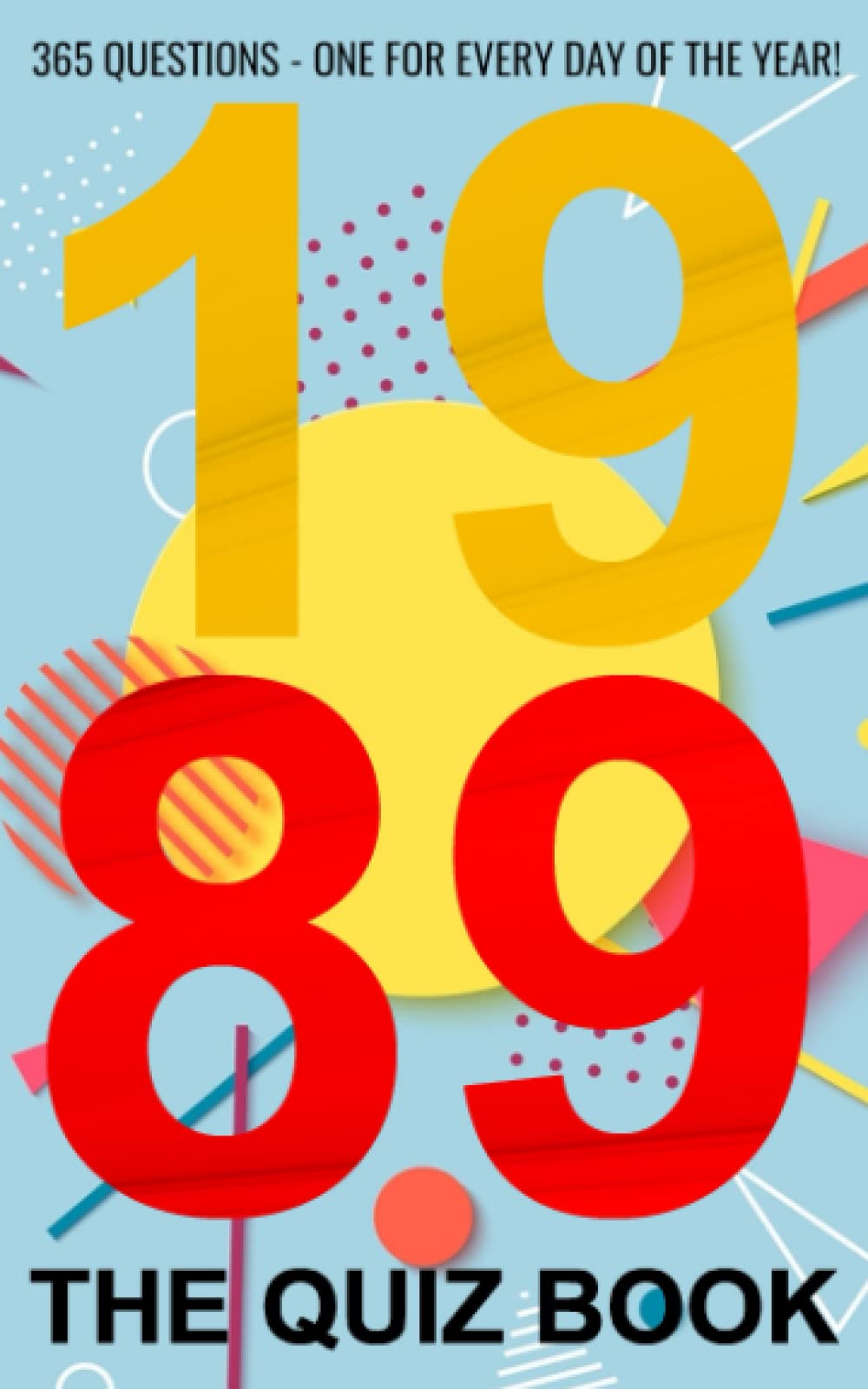 1989: The Quiz Book (Year by Year Quizzes)