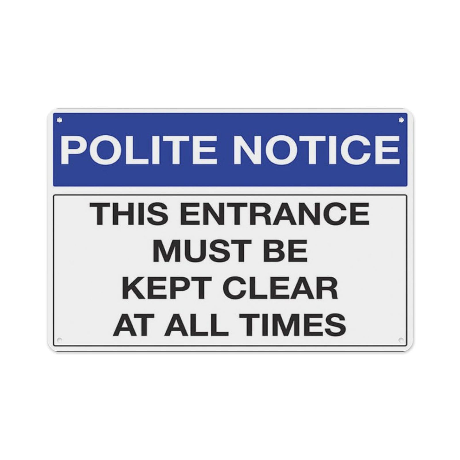 peiyeety Polite Notice - This Entrance Must Be Kept Clear At All Times Aluminum Tin Warning Signs For Home Outdoor Garden 8X12 Inches