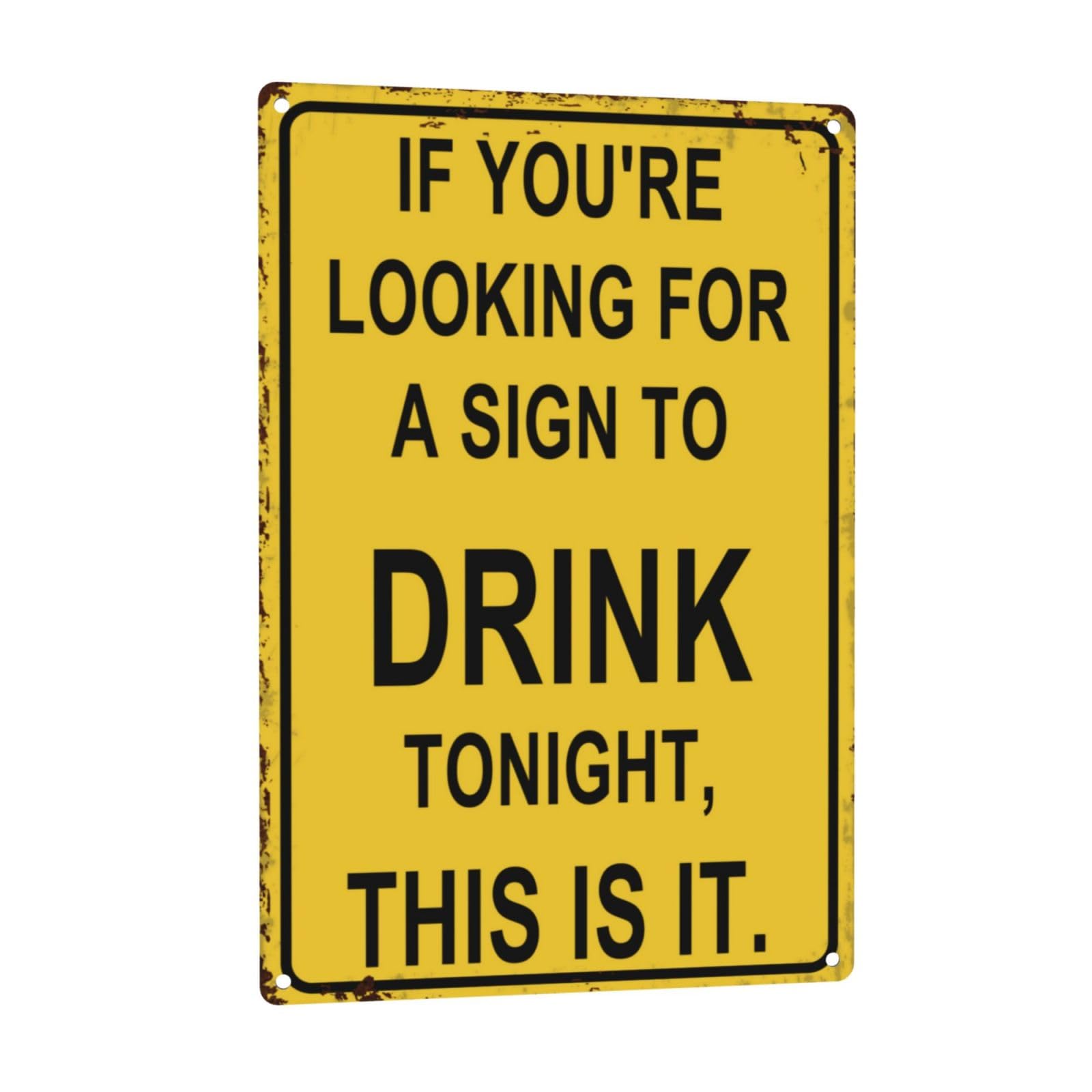 peiyeety If You're Looking For A Sign To Drink Tonight This Is It Metal Tin Sign, Vintage Yellow Design, Funny Bar Sign for Home Bars, Man Caves, and Party Spaces,6x8 Inch