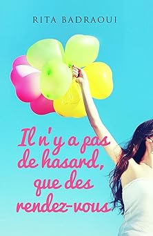 Il n'y a pas de hasard, que des rendez-vous - Rita Badraoui
