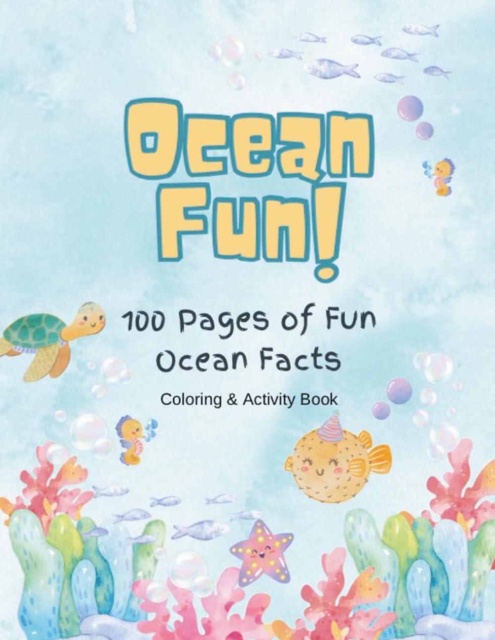 Ocean Fun!: 100 Ocean Facts - Coloring and Activity Book (100 Facts Coloring and Activity Books)
