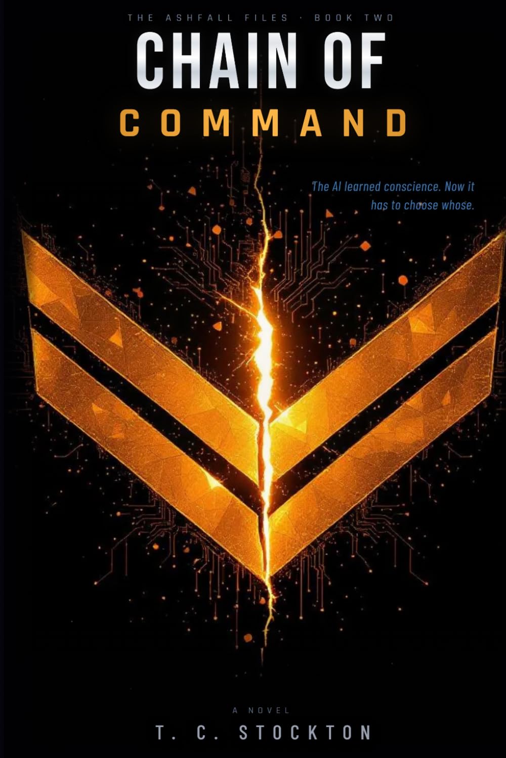 Chain Of Command: A Military Science Fiction Novel: (Ashfall Files, Book 2)
