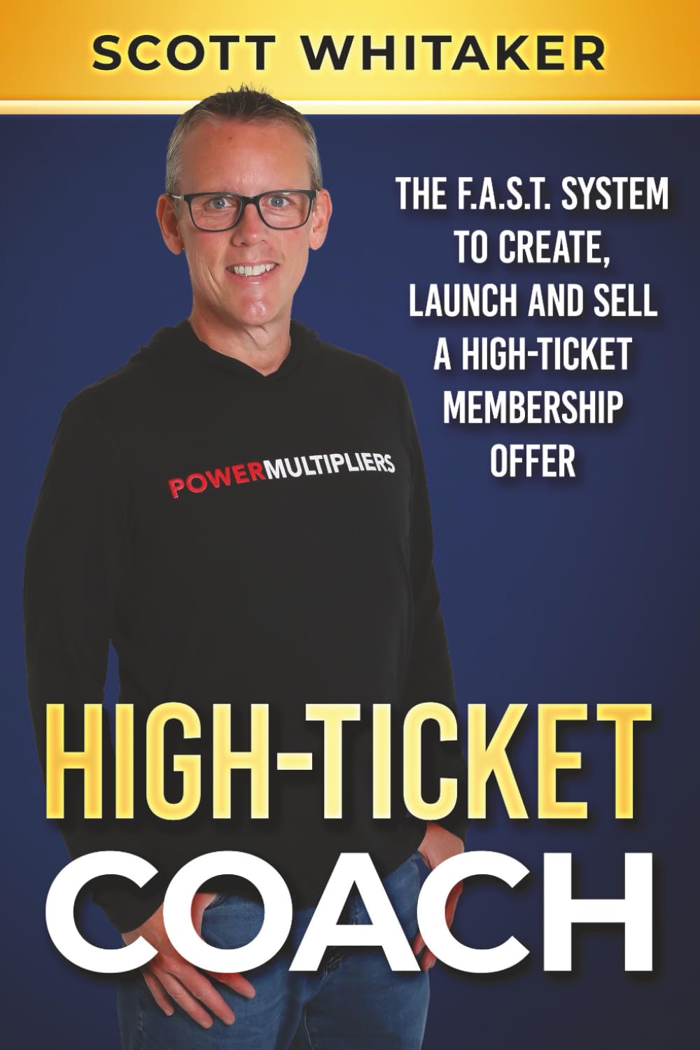 High-Ticket Coach: The F.A.S.T. System to Create, Launch and Sell a High-Ticket Membership Offer Paperback – April 11, 2022