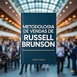 A Metodologia de Russell Brunson