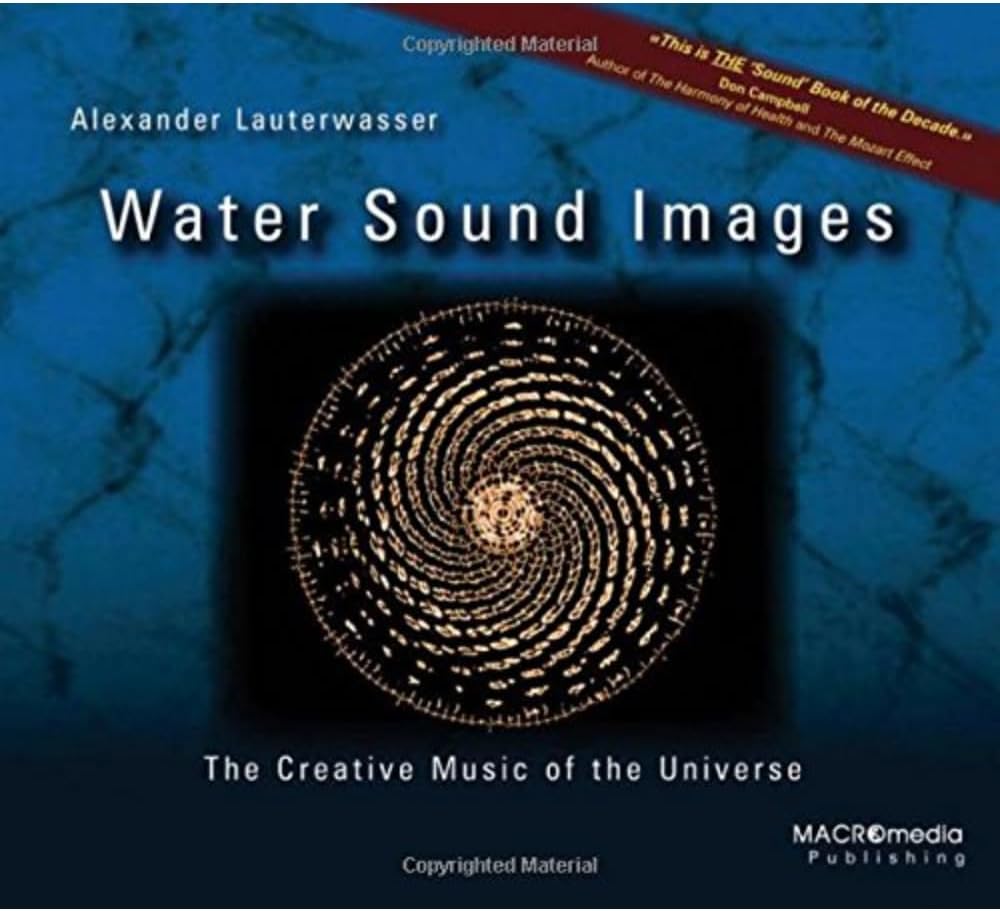 Water Sound Images: The Creative Music of the Universe