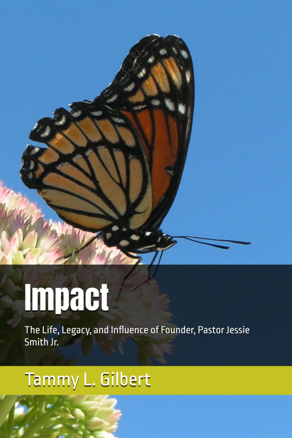 Impact: The Life, Legacy, and Influence of Founder, Pastor Jessie Smith Jr.