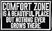 Produktbild Comfort Zone is a Beautyful Place But Nothing Ever Grows There Patch Aufnäher