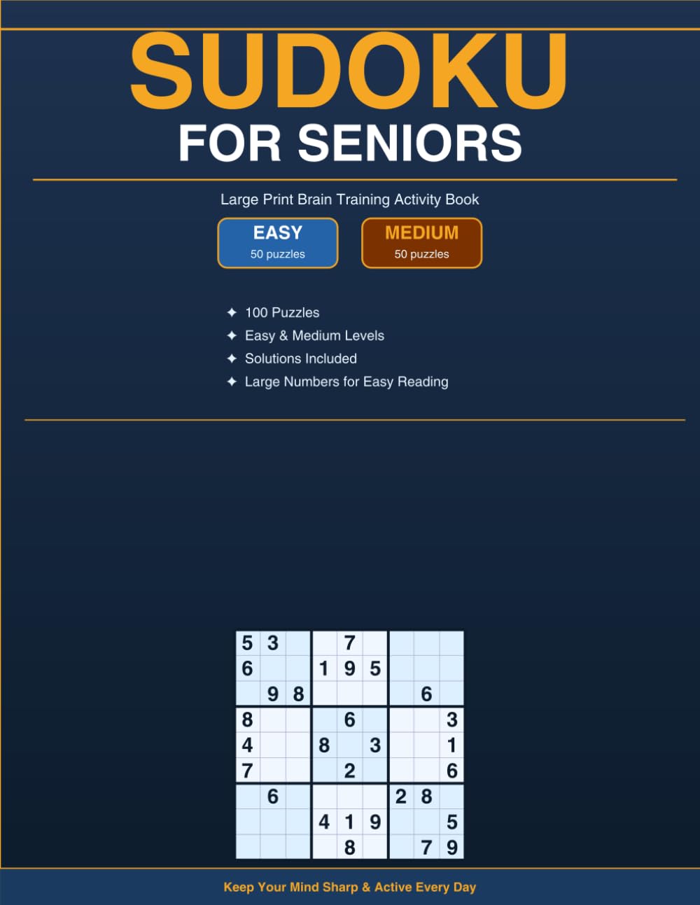 Sudoku for Seniors: 100 Large Print Puzzles with Solutions - Easy and Medium Levels (Arthur Pemsley's Senior Puzzle Collection)