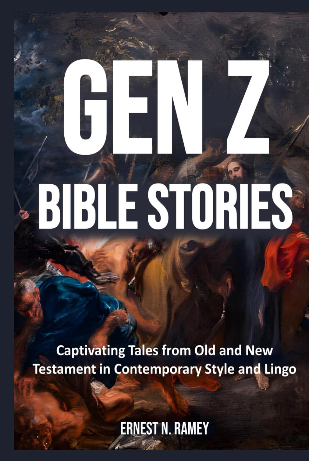 Gen Z Bible Stories: Captivating Tales from Old and New Testament in Contemporary Style and Lingo