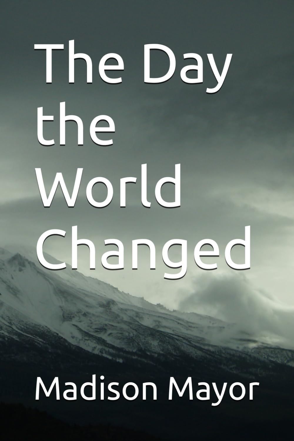 The Day the World Changed (The Last Light Chronicles)