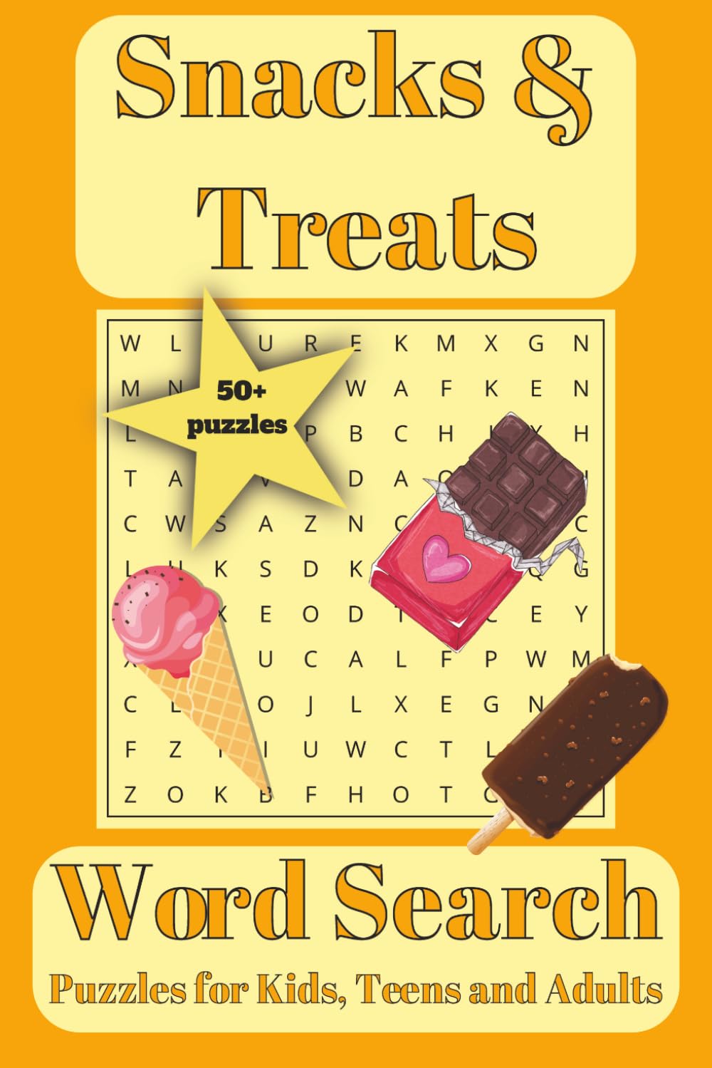 Snacks & Treats Word Search Puzzle Book: Word Searches with Easy to Read Print about Snacks, Treats, Confectionery and More | 6x9 inches, 110 pages | ... ... Gift for Vacations, Holidays and Leisure