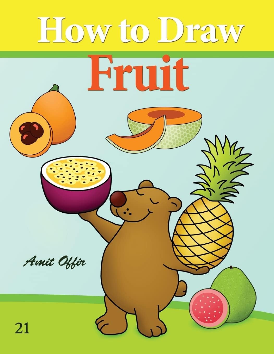 How to Draw Fruit: Drawing Books for the While Family (How to Draw Comics)