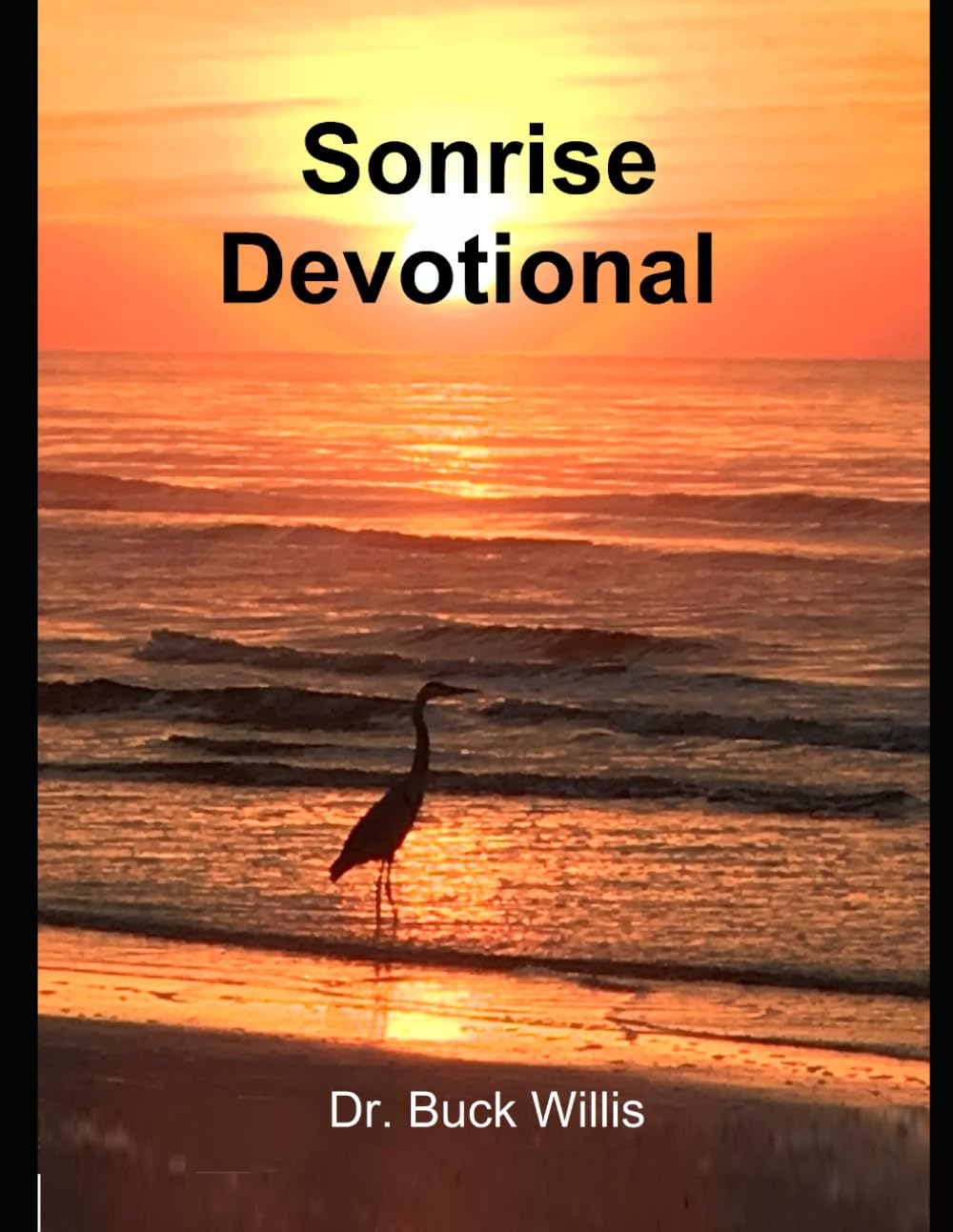 Sonrise Devotional: a 100-day Study of Scriptures with Parables and Questions