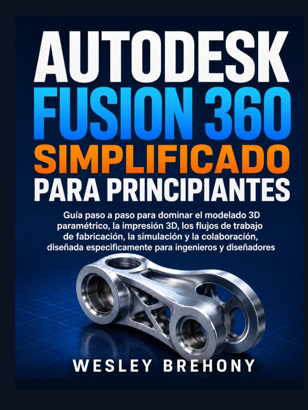 Autodesk Fusion 360 Simplificado para Principiantes