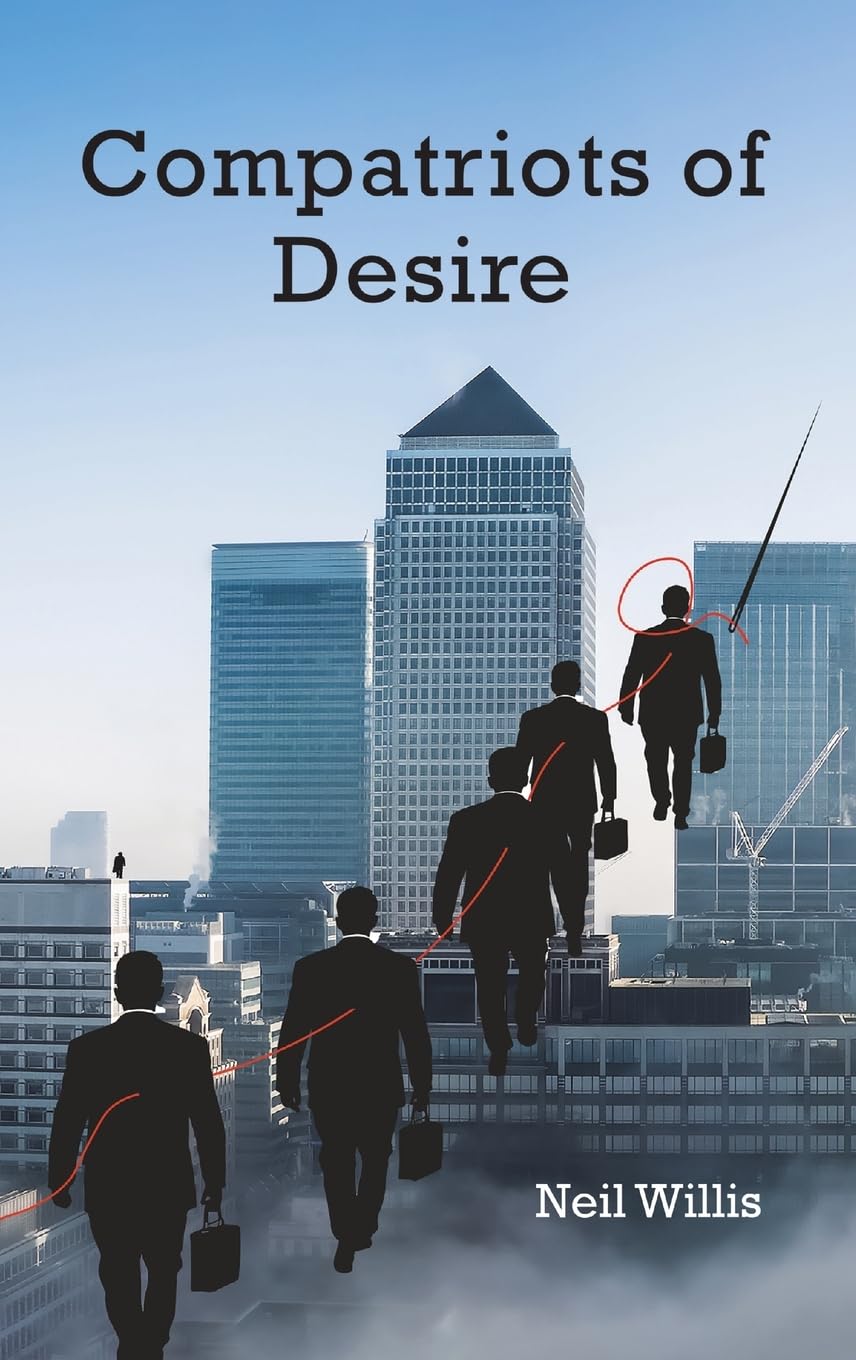 Compatriots of Desire by Neil Willis HARDBACK 9781035863273