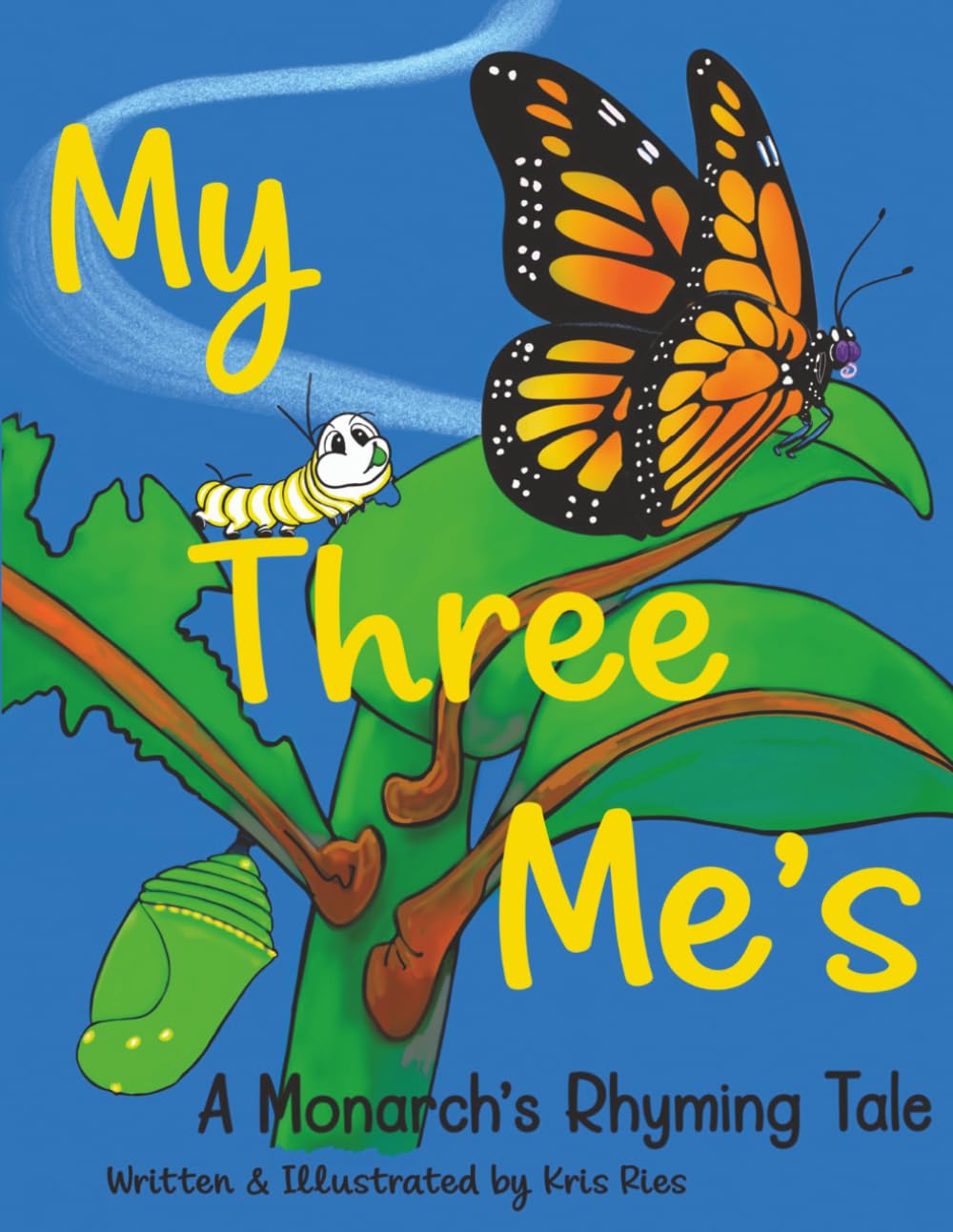 My Three Me's: A Monarch's Rhyming Tale