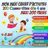  MON MAXI CAHIER D\'ACTIVITÉS : 200 casse-têtes dès 4 ans: Activités de logique, dessin et réflexion : (coloriages, différences, labyrinthes, points par ... etc...) 211 pages format carré 21,6X21,6 cm