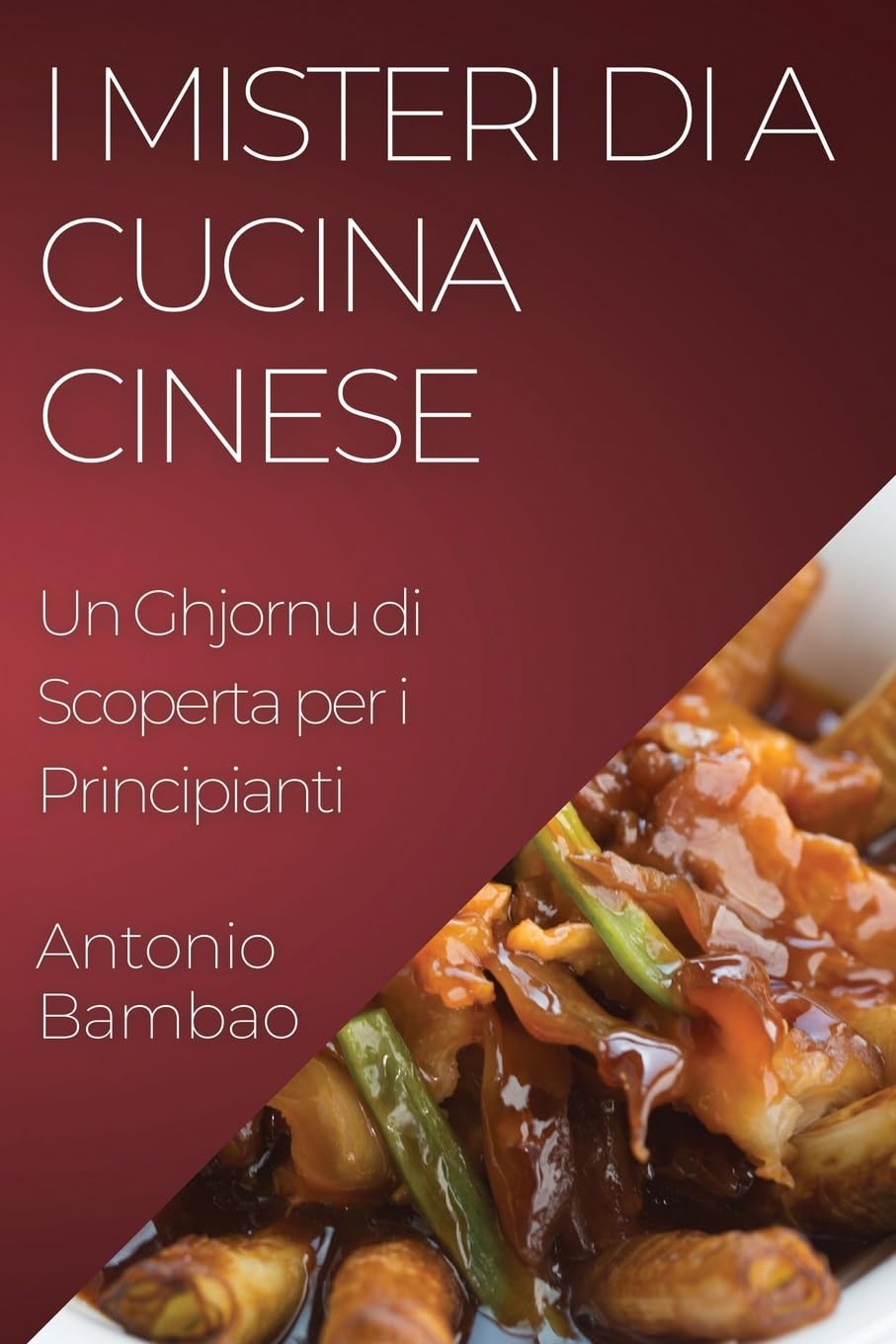 I Misteri di a Cucina Cinese: Un Ghjornu di Scoperta per i Principianti