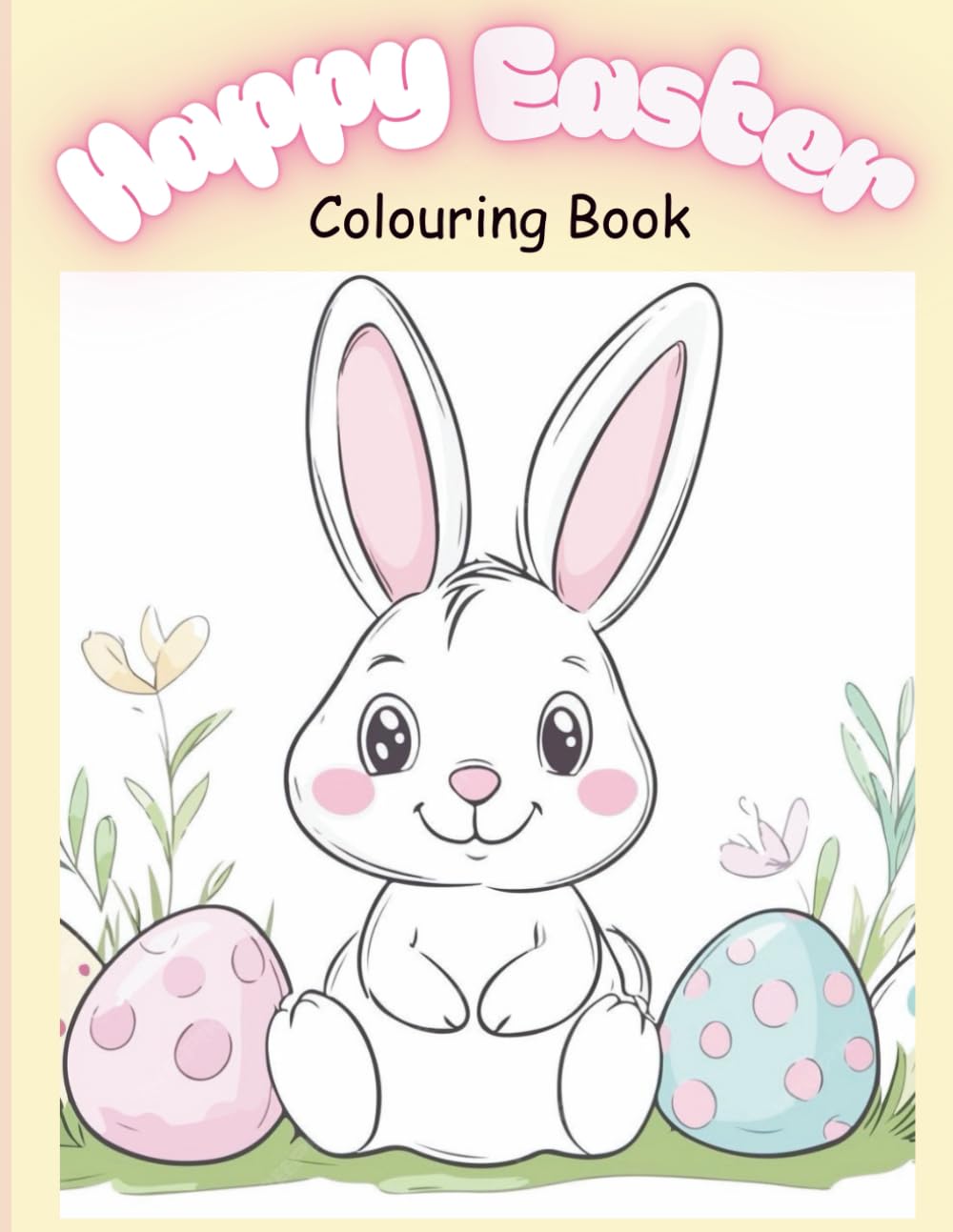Happy Easter Colouring Book age 3-5: Colour Book
