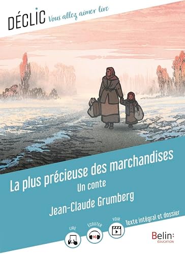 La plus précieuse des marchandises 