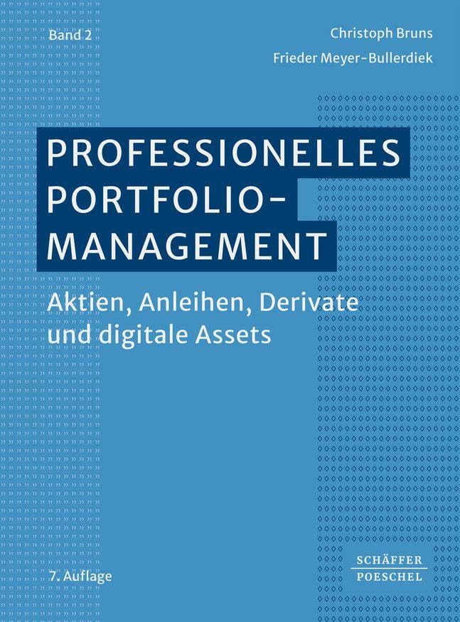 Professionelles Portfoliomanagement (Band 2): Aktien, Anleihen, Derivate und digitale Assets