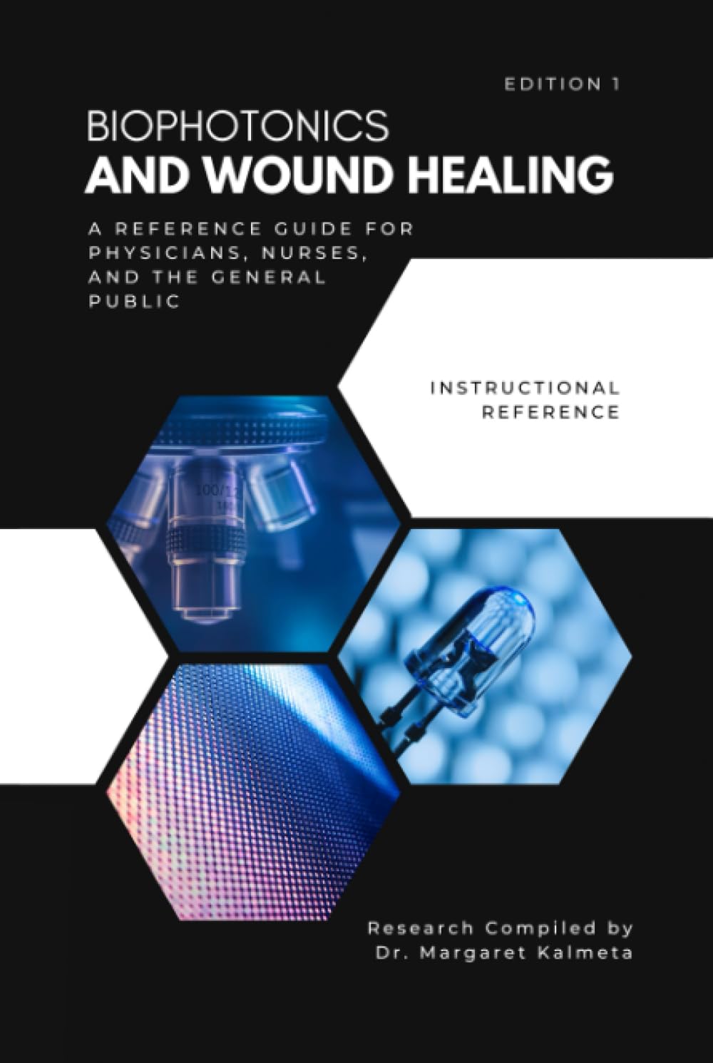 Biophotonics and Wound Healing: A Reference Guide for Physicians, Nurses, and the General Public