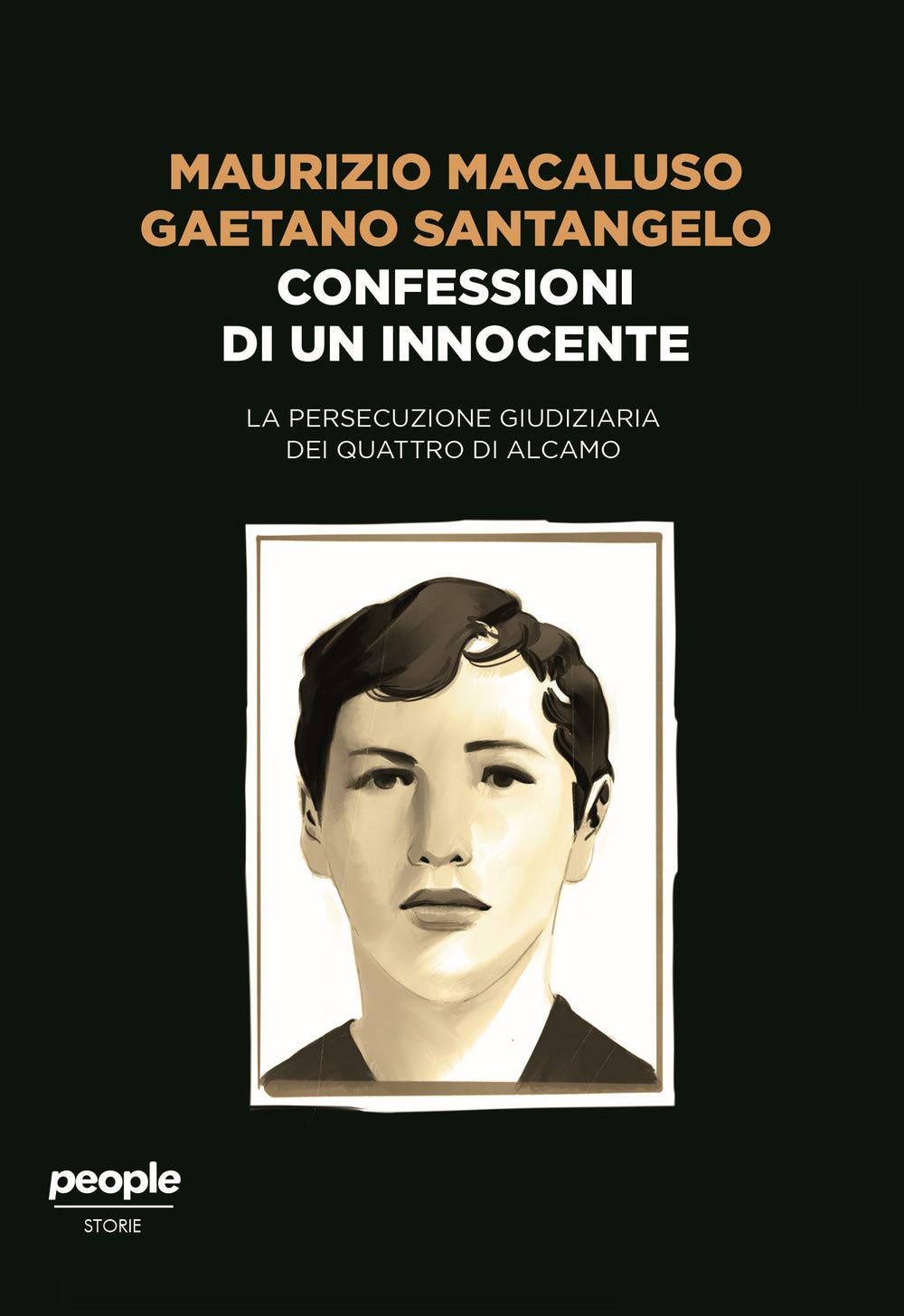 Confessioni Di Un Innocente. La Persecuzione Giudiziaria Dei Quattro Di Alcamo - 4