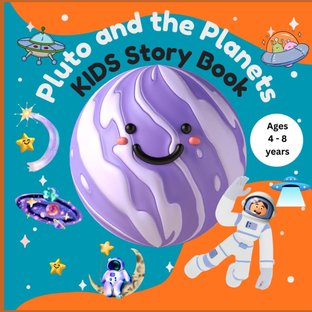Pluto and the Planets KIDS Story Book Ages 4 - 8 years: Today, I'm going to show you all the planets 8.5x8.5 Size 31 Pages