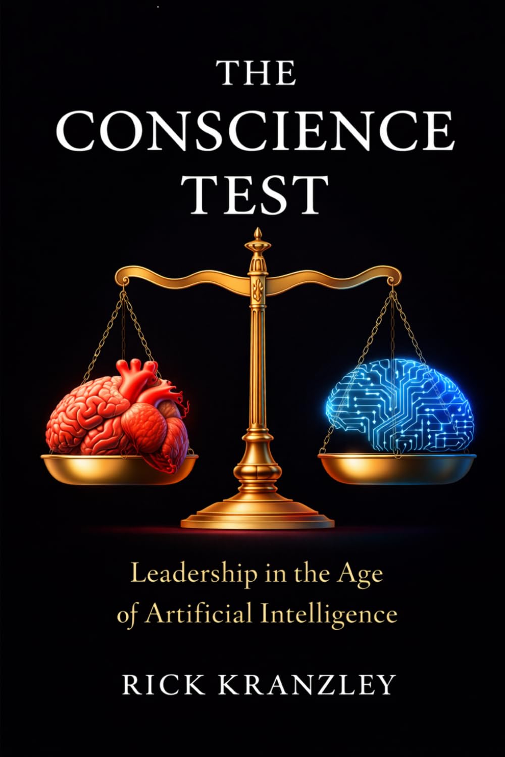 The Conscious Test: Leadership in the Age of Artificial Intelligence