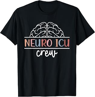 Neuro ICU Nurse Crew Neurology Intensive Care Unit T-Shirt
