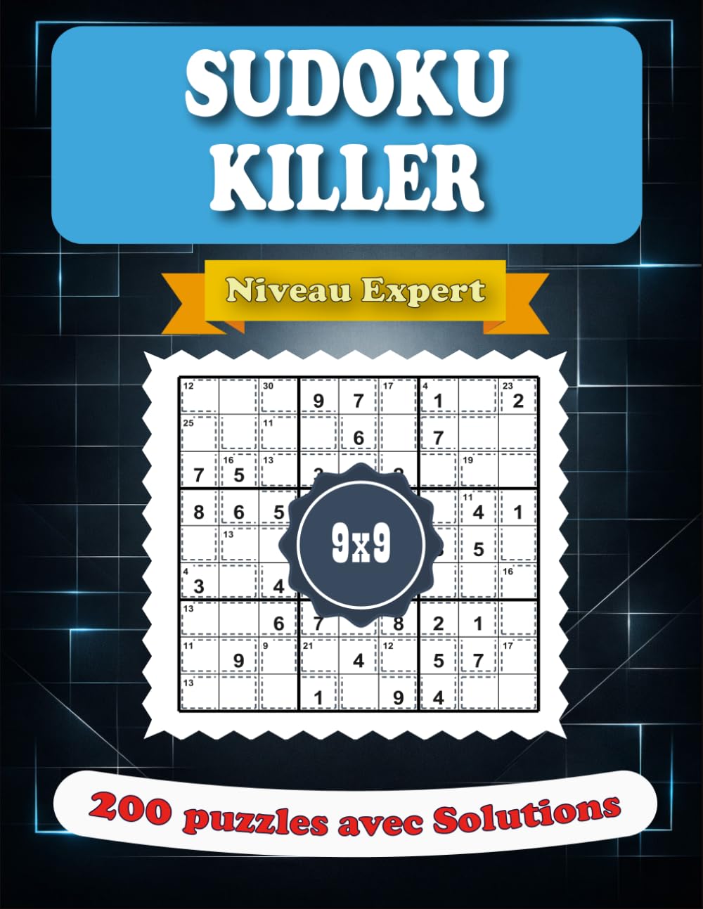 Sudoku Killer - Niveau Expert: 200 puzzles de Logique avec solutions