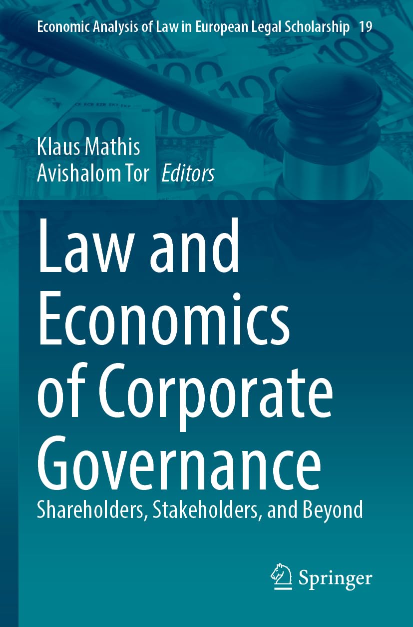 Law and Economics of Corporate Governance: Shareholders, Stakeholders, and Beyond: 19