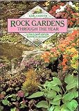 Rock Gardens Through the Year: An Illustrated Guide for Beginners and Experts