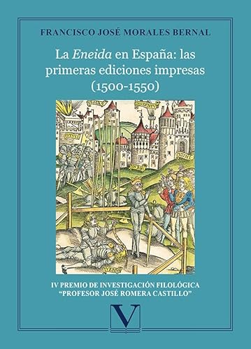 La Eneida en España: las primeras ediciones impresas (1500-1550) (Ensayo)