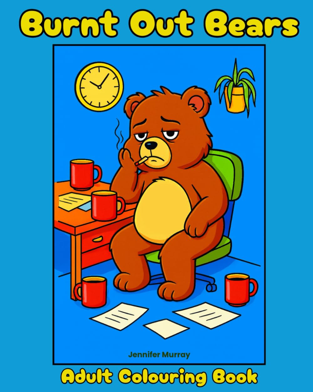 Burnt Out Bears: Adult Colouring Book